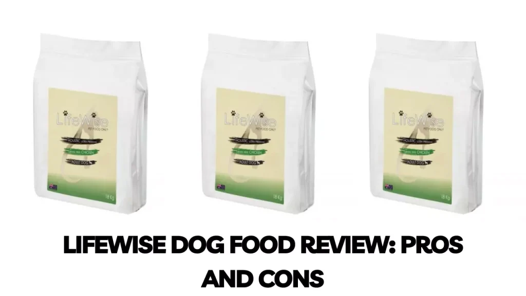 Lifewise Dog Food Review: Is It Worth the Hype?