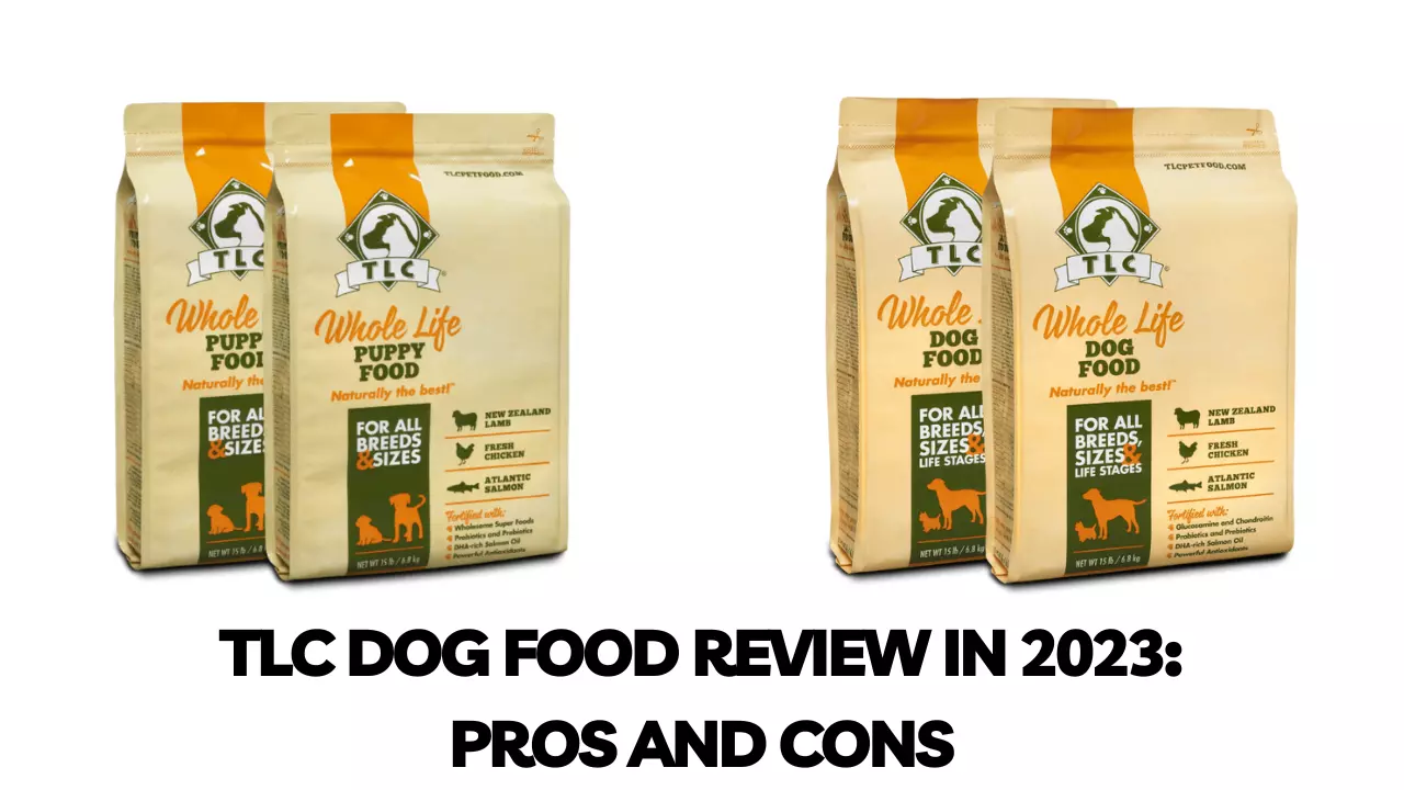 TLC Dog Food Review In 2023: Honest Review With Pros & cons