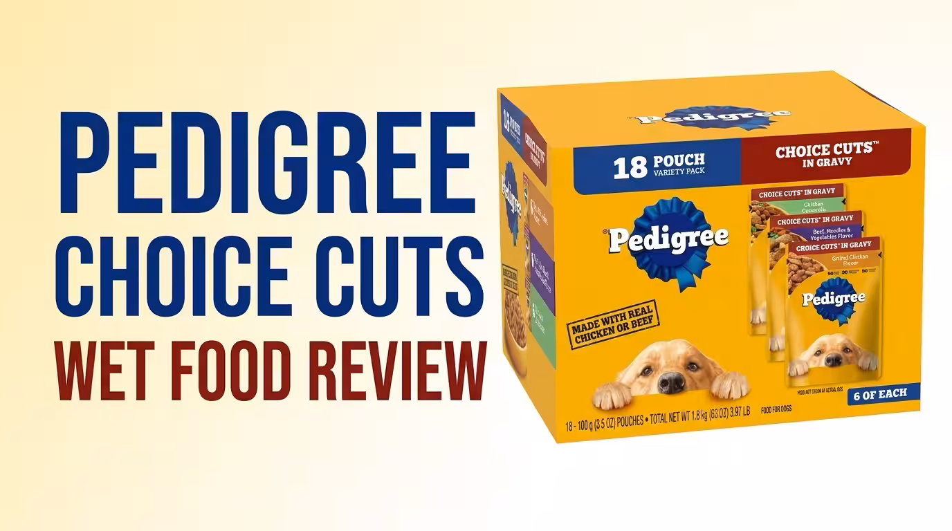 Pedigree Choice Cuts in Gravy Wet Food Review: My Honest 1-Month Test